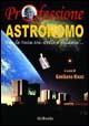 Copertina "Professione Astronomo" (SciBooks, 2005)